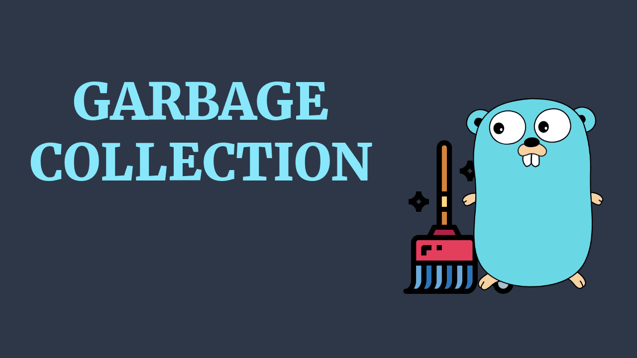 Garbage Collection In Go
